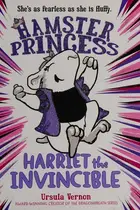 Book cover of Hamster Princess: Harriet the Invincible