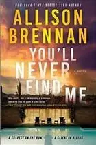 Book cover of You'll Never Find Me