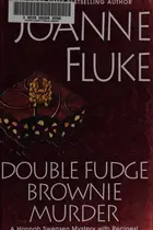 Book cover of Double Fudge Brownie Murder