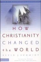 Book cover of How Christianity Changed the World