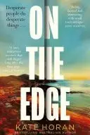 Book cover of On the Edge The twisty new mystery for summer 2026 about long-held secrets and betrayal from the bestselling author of The Inheritance, perfect for readers of Sally Hepworth and Liane Moriarty