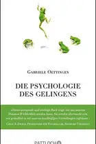 Book cover of Die Psychologie des Gelingens