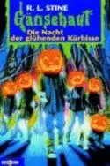 Book cover of Gänsehaut 60. Die Nacht der glühenden Kürbisse