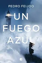 Book cover of Un fuego azul / A Blue Fire