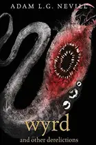 Book cover of Wyrd and Other Derelictions