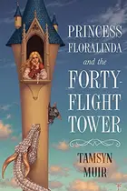 Book cover of Princess Floralinda and the Forty Flight Tower