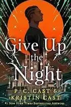 Book cover of Give up the night
