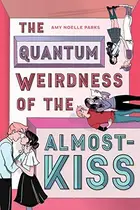 Book cover of Quantum Weirdness of the Almost-Kiss