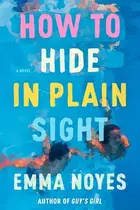 Book cover of How to Hide in Plain Sight