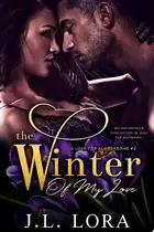 Book cover of The Winter of My Love An Unforeseen Pregnancy is Just the Beginning of Their Story