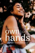 Book cover of With Her Own Two Hands