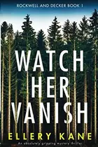 Book cover of Watch Her Vanish