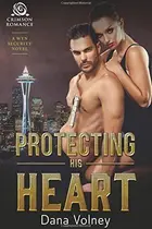 Book cover of Protecting His Heart