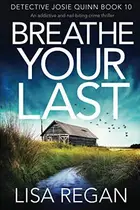 Book cover of Breathe Your Last