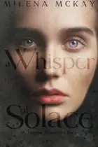 Book cover of A Whisper Of Solace