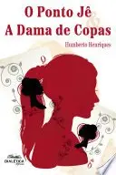 Book cover of O Ponto Jê e a Dama de Copas