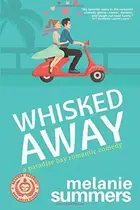 Book cover of Whisked Away