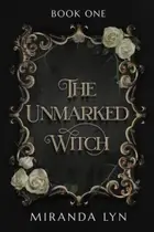 Book cover of The Unmarked Witch
