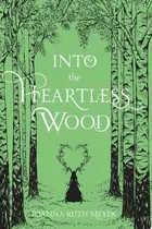 Book cover of Into the Heartless Wood