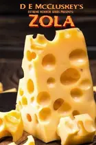 Book cover of Zola An Extreme Horror Novella, with Cheese.