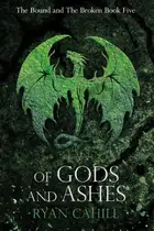 Book cover of Of Gods and Ashes