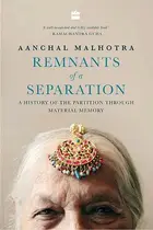Book cover of Remnants of a Separation A History of the Partition through Material Memory
