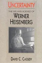 Book cover of Uncertainty: The Life and Science of Werner Heisenberg