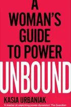 Book cover of Unbound A Woman's Guide to Power