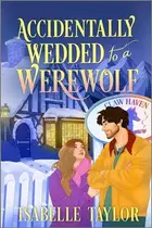 Book cover of Accidentally Wedded to a Werewolf