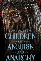 Book cover of Children of Anguish and Anarchy
