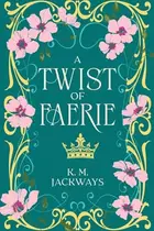 Book cover of A Twist of Faerie