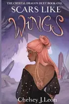 Book cover of Scars Like Wings