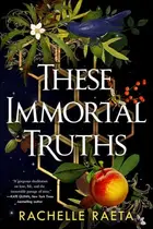 Book cover of These Immortal Truths