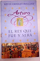 Book cover of Arturo El Rey Que Fue y Será
