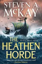 Book cover of The Heathen Horde A gripping historical adventure thriller of kings and Vikings in early medieval Britain