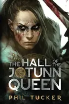 Book cover of The Hall of the Jotunn Queen