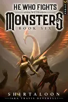 Book cover of He Who Fights with Monsters 6