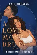 Book cover of A Love Most Brutal