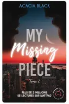 Book cover of My missing Piece - Tome 2