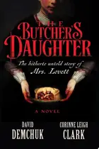 Book cover of The Butcher's Daughter The Hitherto Untold Story of Mrs. Lovett