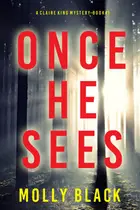 Book cover of Once He Sees
