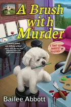Book cover of A Brush with Murder A Paint by Murder Mystery