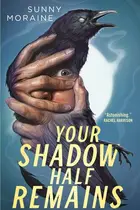 Book cover of Your Shadow Half Remains