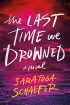 Book cover of The Last Time We Drowned