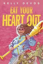 Book cover of Eat Your Heart Out