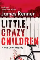 Book cover of Little, Crazy Children