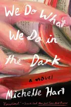 Book cover of We Do What We Do in the Dark