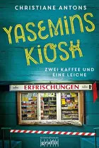 Book cover of Yasemins Kiosk - Zwei Kaffee und eine Leiche