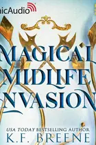 Book cover of Magical Midlife Invasion [Dramatized Adaptation]