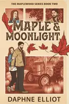 Book cover of Maple & Moonlight